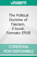 The Political Doctrine of Fascism. E-book. Formato EPUB ebook