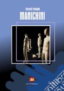 Manichini. E-book. Formato EPUB ebook di Niccolò Palombo