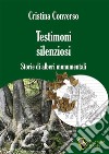 Testimoni silenziosiStorie di alberi monumentali. E-book. Formato EPUB ebook