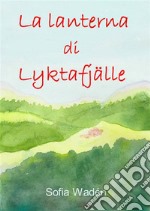 La lanterna di Lyktafjälle. E-book. Formato EPUB ebook