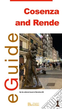 Cosenza and RendeTourist digital guide. E-book. Formato EPUB ebook