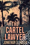 The Cartel Lawyer. E-book. Formato EPUB ebook