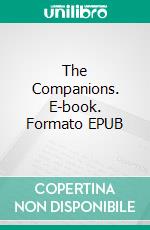 The Companions. E-book. Formato EPUB ebook di C.S. Luis