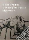 Una tranquilla ragazza di provincia. E-book. Formato EPUB ebook