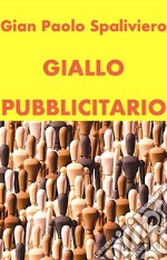 Giallo Pubblicitario. E-book. Formato EPUB ebook