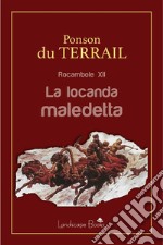 La locanda maledettaRocambole XII. E-book. Formato EPUB