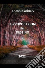 Le provocazioni del destino. E-book. Formato EPUB ebook