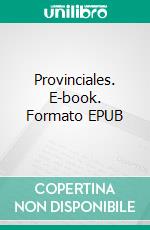 Provinciales. E-book. Formato EPUB ebook di Jean Giraudoux