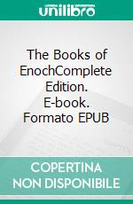 The Books of EnochComplete Edition. E-book. Formato EPUB