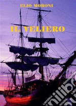 Il Veliero. E-book. Formato EPUB ebook