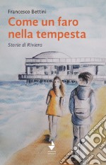 Come un faro nella tempestaRacconti della Riviera. E-book. Formato EPUB