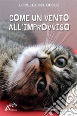 Come un vento all’improvviso. E-book. Formato EPUB ebook