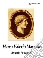 Marco Valerio Marziale. E-book. Formato EPUB ebook