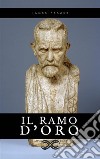 Il Ramo d&apos;OroStudio sulla magia e la religione. E-book. Formato EPUB ebook