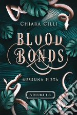 Blood Bonds – La serie completa (Volumi 1-3). E-book. Formato EPUB ebook