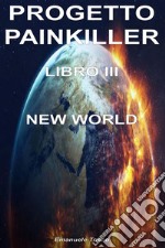 Progetto PainkillerLibro 3 - New World. E-book. Formato EPUB ebook