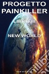 Progetto PainkillerLibro 3 - New World. E-book. Formato EPUB ebook