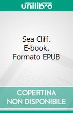 Sea Cliff. E-book. Formato EPUB ebook di Mary Deal