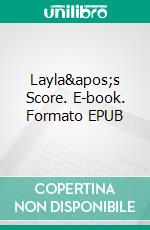 Layla&apos;s Score. E-book. Formato EPUB ebook