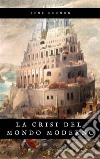 La crisi del mondo moderno. E-book. Formato EPUB ebook