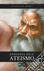 Apologia dell&apos;Ateismo. E-book. Formato EPUB ebook