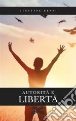 Autorità e Libertà. E-book. Formato EPUB ebook