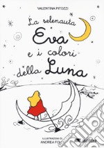 La selenauta Eva e i colori della luna. E-book. Formato EPUB ebook