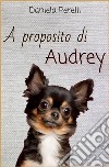 A proposito di Audrey. E-book. Formato EPUB ebook