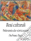 Beni culturali Vol.2Dalla tutela alla valorizzazione. E-book. Formato EPUB ebook