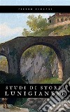 Studi di Storia Lunigianese. E-book. Formato EPUB ebook di Pietro Ferrari