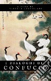 I dialoghi di Confucio. E-book. Formato EPUB ebook