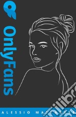 OnlyFans Guida. E-book. Formato EPUB ebook