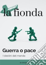 La fionda 2/2022. Guerra o paceI destini del mondo. E-book. Formato EPUB ebook