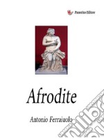 Afrodite. E-book. Formato EPUB ebook