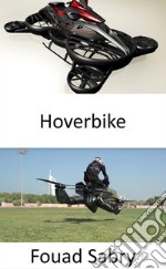 Hoverbike¡La moto voladora está oficialmente aquí!. E-book. Formato EPUB ebook