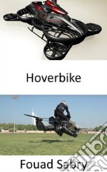 HoverbikeDas fliegende Motorrad ist offiziell da!. E-book. Formato EPUB ebook