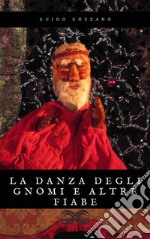 La danza degli gnomi e altre fiabe. E-book. Formato EPUB ebook