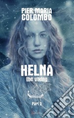 HELNA the viking - Part 2. E-book. Formato EPUB ebook