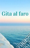 Gita al faro. E-book. Formato EPUB ebook di Virginia Wolf