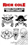 Cowboys, Pirates, Aliens, Dinosaurs &amp; Zombies. E-book. Formato EPUB ebook