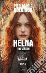 HELNA the viking - Part 3. E-book. Formato EPUB ebook