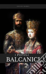 I popoli balcanici. E-book. Formato EPUB