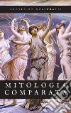 Mitologia comparata. E-book. Formato EPUB ebook