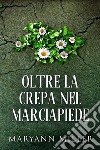 Oltre La Crepa Nel Marciapiede. E-book. Formato EPUB ebook