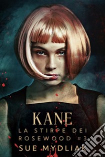 Kane. E-book. Formato EPUB ebook di Sue Mydliak