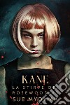 Kane. E-book. Formato EPUB ebook di Sue Mydliak