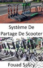 Système De Partage De ScooterL&apos;éclosion de la micro mobilité. E-book. Formato EPUB ebook