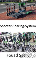 Scooter-Sharing-SystemDie Blütezeit der Mikromobilität. E-book. Formato EPUB ebook