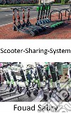 Scooter-Sharing-SystemDie Blütezeit der Mikromobilität. E-book. Formato EPUB ebook