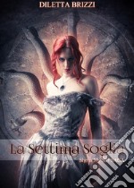 La Settima Soglia (She is my Sin Vol.4). E-book. Formato EPUB ebook